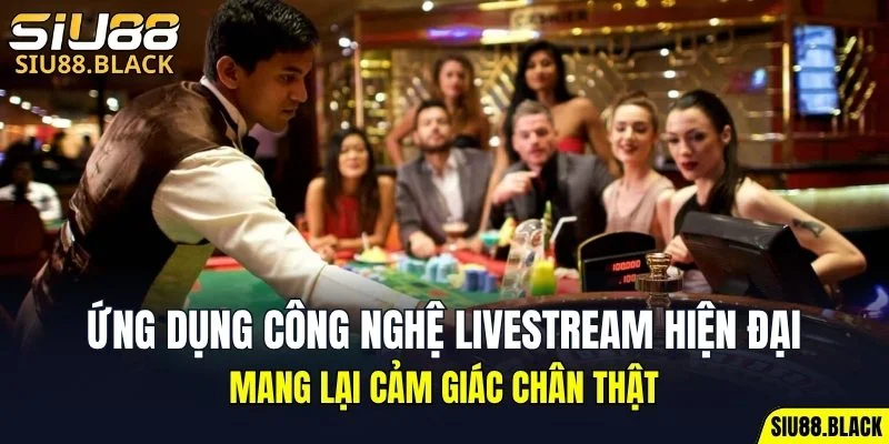 Ứng dụng công nghệ livestream hiện đại